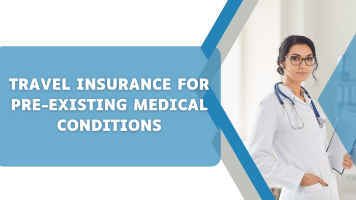 Navigating Travel Insurance for Pre-Existing Medical Conditions Navigating Travel Insurance for Pre-Existing Medical Conditions